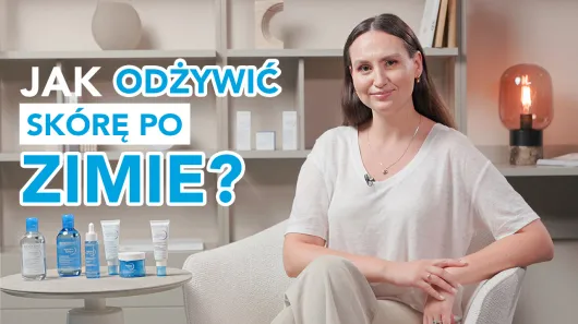 Odżywianie skóry odwodnionej po zimie